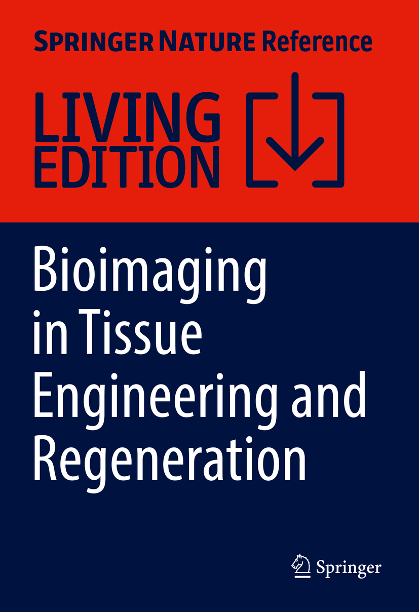 Titlebook: Bioimaging in Tissue Engineering and Regeneration; Advanced Microscopy Andreas Walter,Paul Slezak,Baubak Bajoghli Living reference work 20 Titlebook: Bioimaging in Tissue Engineering and Regeneration; Advanced Microscopy Andreas Walter,Paul Slezak,Baubak Bajoghli Living reference work 20