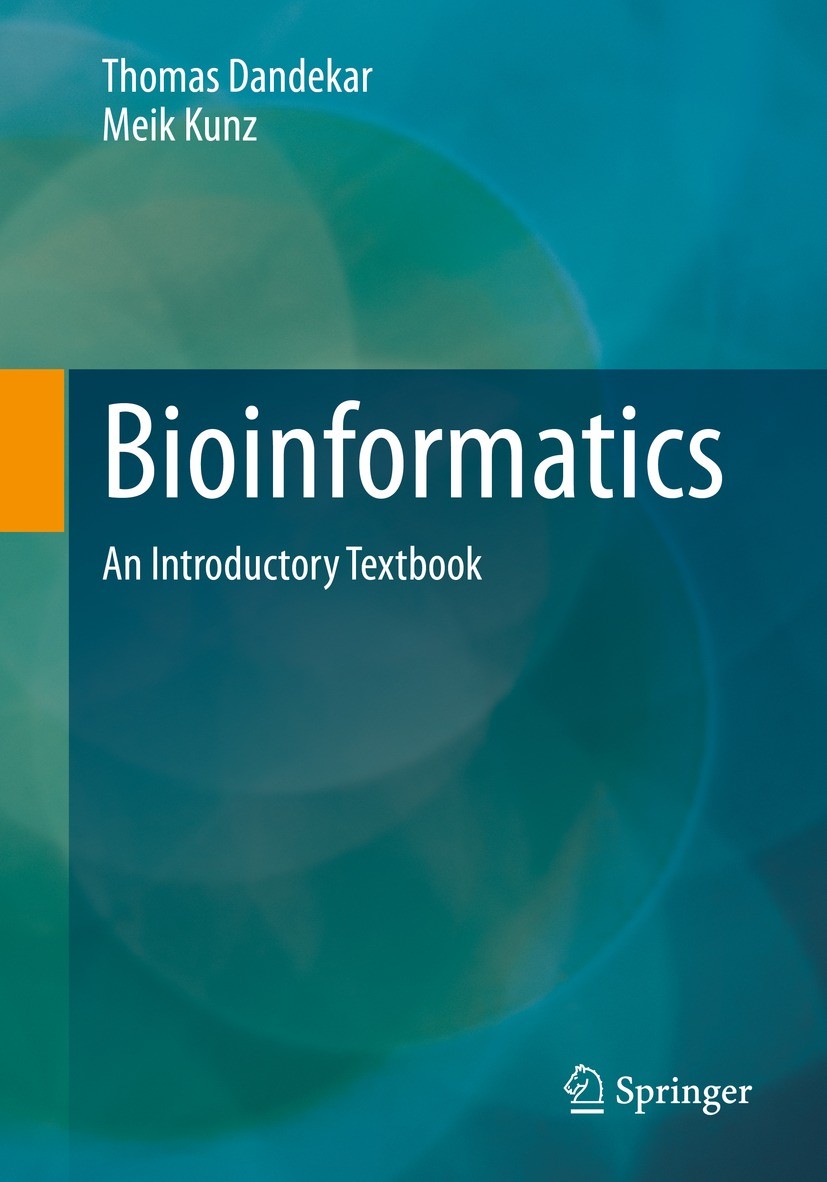 Titlebook: Bioinformatics; An Introductory Text Thomas Dandekar,Meik Kunz Book 20231st edition Springer-Verlag GmbH Germany, part of Springer Nature 2 Titlebook: Bioinformatics; An Introductory Text Thomas Dandekar,Meik Kunz Book 20231st edition Springer-Verlag GmbH Germany, part of Springer Nature 2