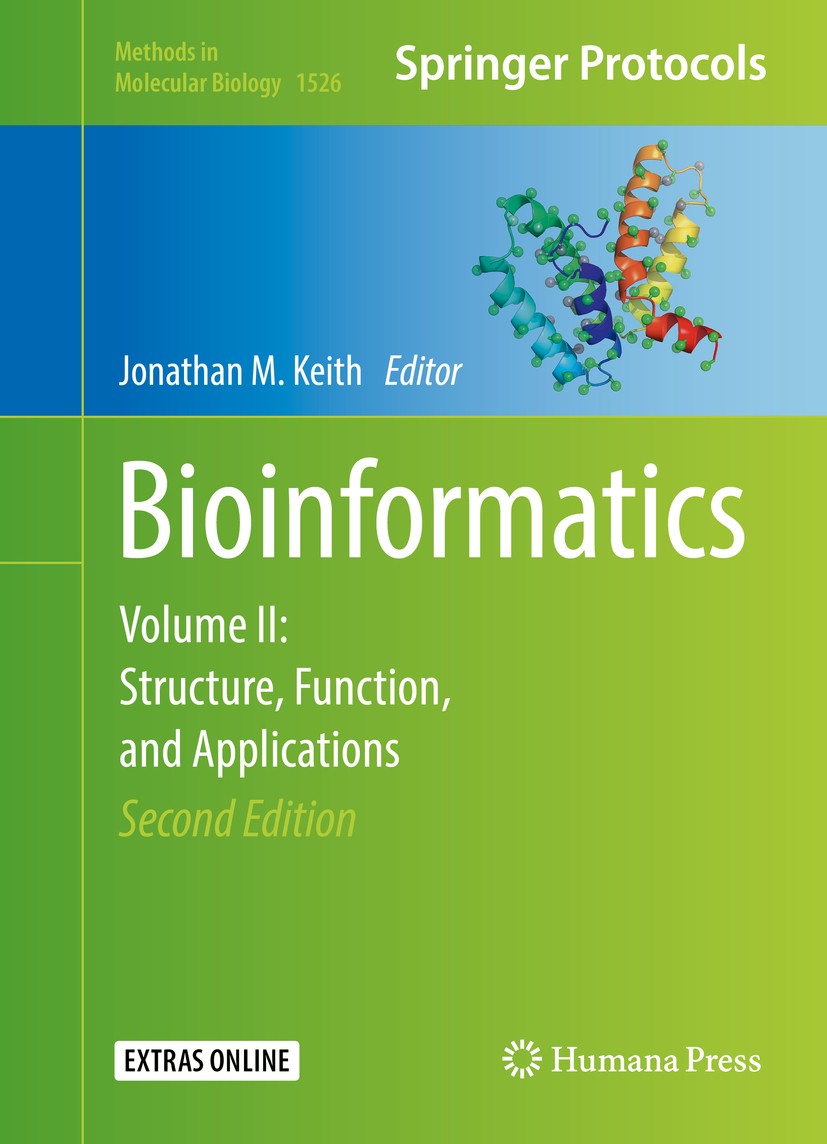 Titlebook: Bioinformatics; Volume II: Structure Jonathan M. Keith Book 2017Latest edition Springer Science+Business Media New York 2017 genotype.pheno Titlebook: Bioinformatics; Volume II: Structure Jonathan M. Keith Book 2017Latest edition Springer Science+Business Media New York 2017 genotype.pheno