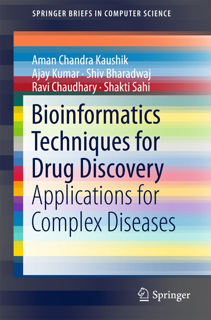 Titlebook: Bioinformatics Techniques for Drug Discovery; Applications for Com Aman Chandra Kaushik,Ajay Kumar,Shakti Sahi Book 2018 The Author(s) 2018 Titlebook: Bioinformatics Techniques for Drug Discovery; Applications for Com Aman Chandra Kaushik,Ajay Kumar,Shakti Sahi Book 2018 The Author(s) 2018