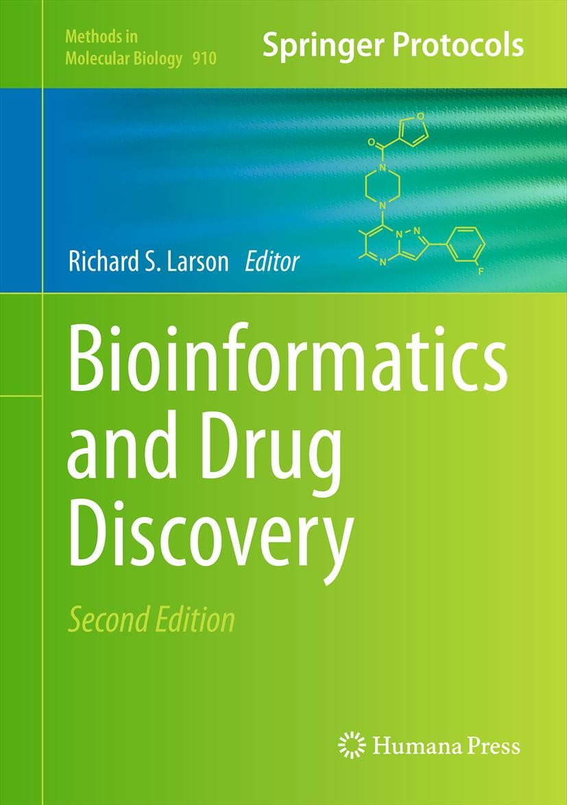 Titlebook: Bioinformatics and Drug Discovery; Richard S. Larson Book 2012Latest edition Springer Science+Business Media New York 2012 cheminformatics Titlebook: Bioinformatics and Drug Discovery; Richard S. Larson Book 2012Latest edition Springer Science+Business Media New York 2012 cheminformatics