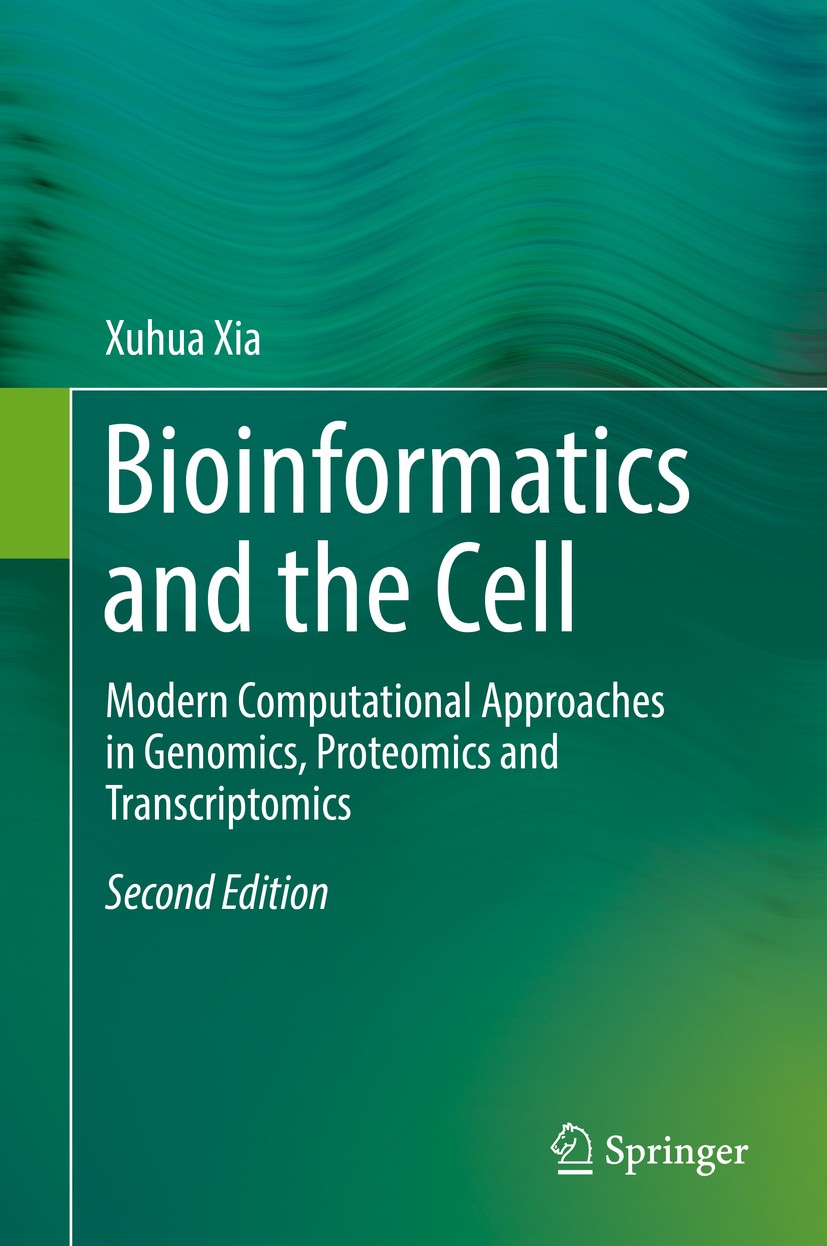 Titlebook: Bioinformatics and the Cell; Modern Computational Xuhua Xia Book 2018Latest edition Springer Science+Business Media LLC 2018 Proteomics.DNA Titlebook: Bioinformatics and the Cell; Modern Computational Xuhua Xia Book 2018Latest edition Springer Science+Business Media LLC 2018 Proteomics.DNA