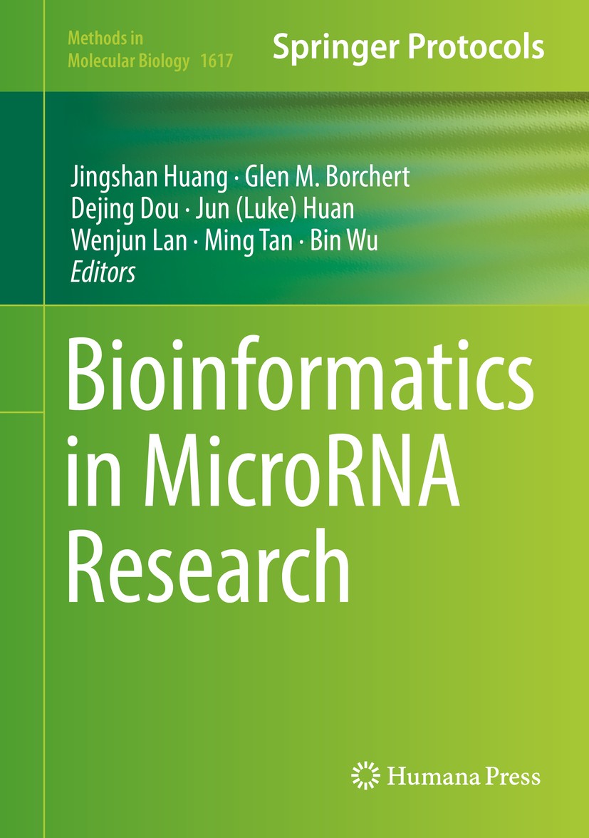 Titlebook: Bioinformatics in MicroRNA Research; Jingshan Huang,Glen M. Borchert,Bin Wu Book 2017 Springer Science+Business Media LLC 2017 miRNA targe Titlebook: Bioinformatics in MicroRNA Research; Jingshan Huang,Glen M. Borchert,Bin Wu Book 2017 Springer Science+Business Media LLC 2017 miRNA targe