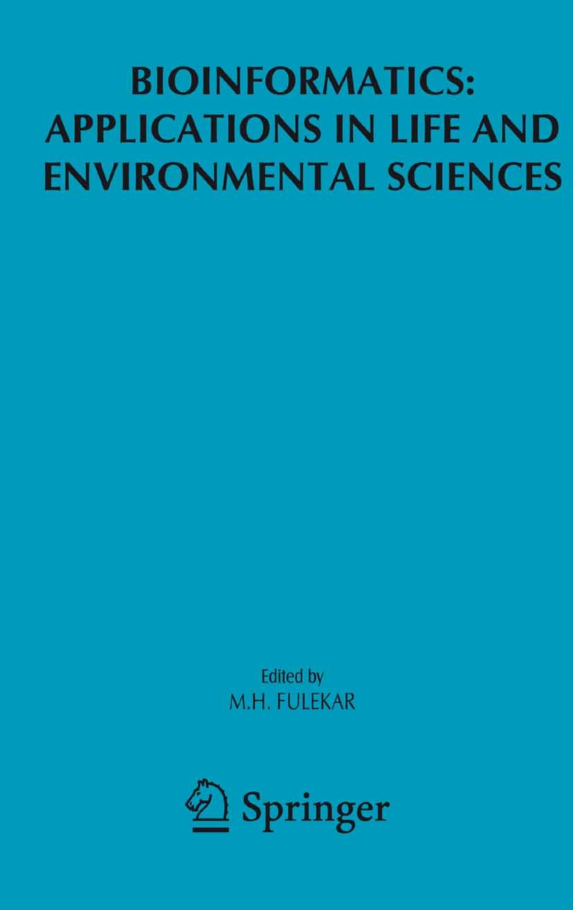Titlebook: Bioinformatics; Applications in Life M. H. Fulekar Book 2009 Capital Publishing Company, New Delhi, India 2009 Bioremediation.Expression.Mi Titlebook: Bioinformatics; Applications in Life M. H. Fulekar Book 2009 Capital Publishing Company, New Delhi, India 2009 Bioremediation.Expression.Mi
