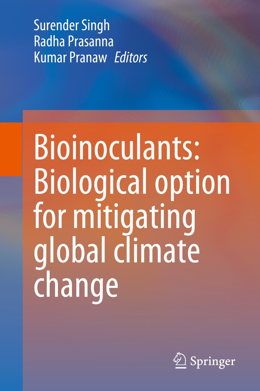 Titlebook: Bioinoculants: Biological Option for Mitigating global Climate Change; Surender Singh,Radha Prasanna,Kumar Pranaw Book 2023 The Editor(s) Titlebook: Bioinoculants: Biological Option for Mitigating global Climate Change; Surender Singh,Radha Prasanna,Kumar Pranaw Book 2023 The Editor(s)