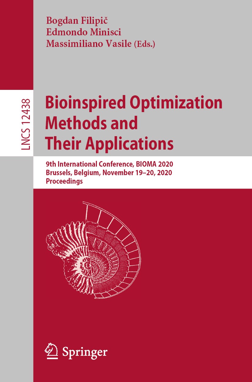 Titlebook: Bioinspired Optimization Methods and Their Applications; 9th International Co Bogdan Filipič,Edmondo Minisci,Massimiliano Vasile Conference Titlebook: Bioinspired Optimization Methods and Their Applications; 9th International Co Bogdan Filipič,Edmondo Minisci,Massimiliano Vasile Conference