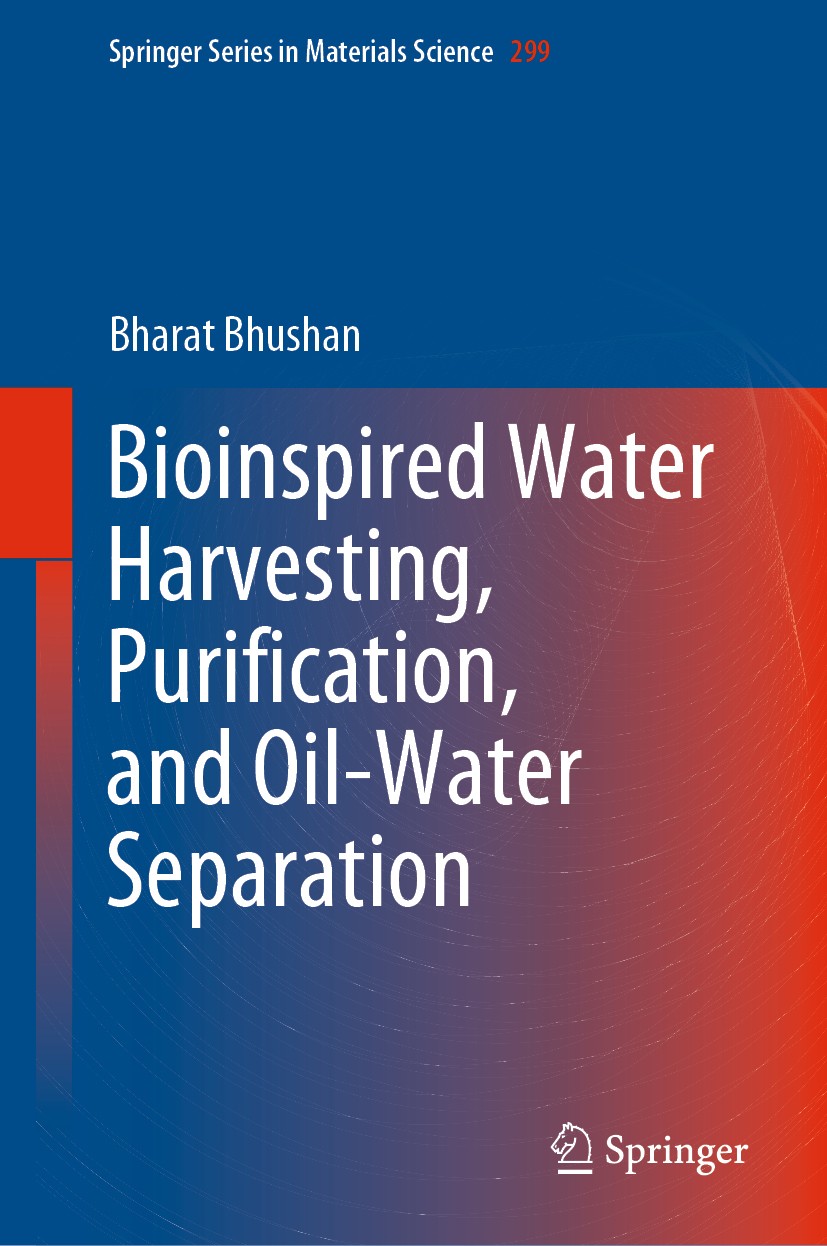 Titlebook: Bioinspired Water Harvesting, Purification, and Oil-Water Separation; Bharat Bhushan Book 2020 Springer Nature Switzerland AG 2020 Water S Titlebook: Bioinspired Water Harvesting, Purification, and Oil-Water Separation; Bharat Bhushan Book 2020 Springer Nature Switzerland AG 2020 Water S