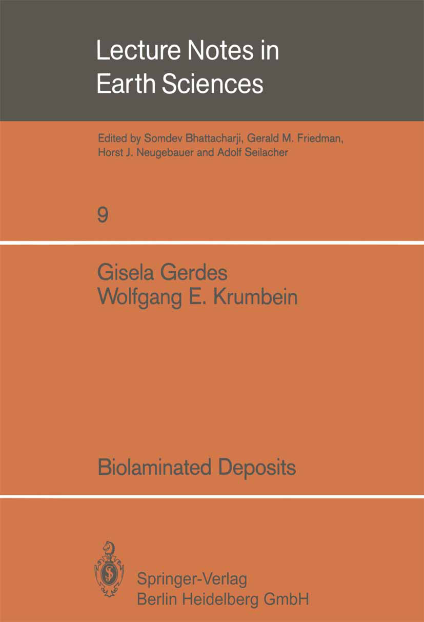 Titlebook: Biolaminated Deposits; Gisela Gerdes,Wolfgang E. Krumbein Book 1987 Springer-Verlag Berlin Heidelberg 1987 Sediment.biology.ecosystem.envi Titlebook: Biolaminated Deposits; Gisela Gerdes,Wolfgang E. Krumbein Book 1987 Springer-Verlag Berlin Heidelberg 1987 Sediment.biology.ecosystem.envi