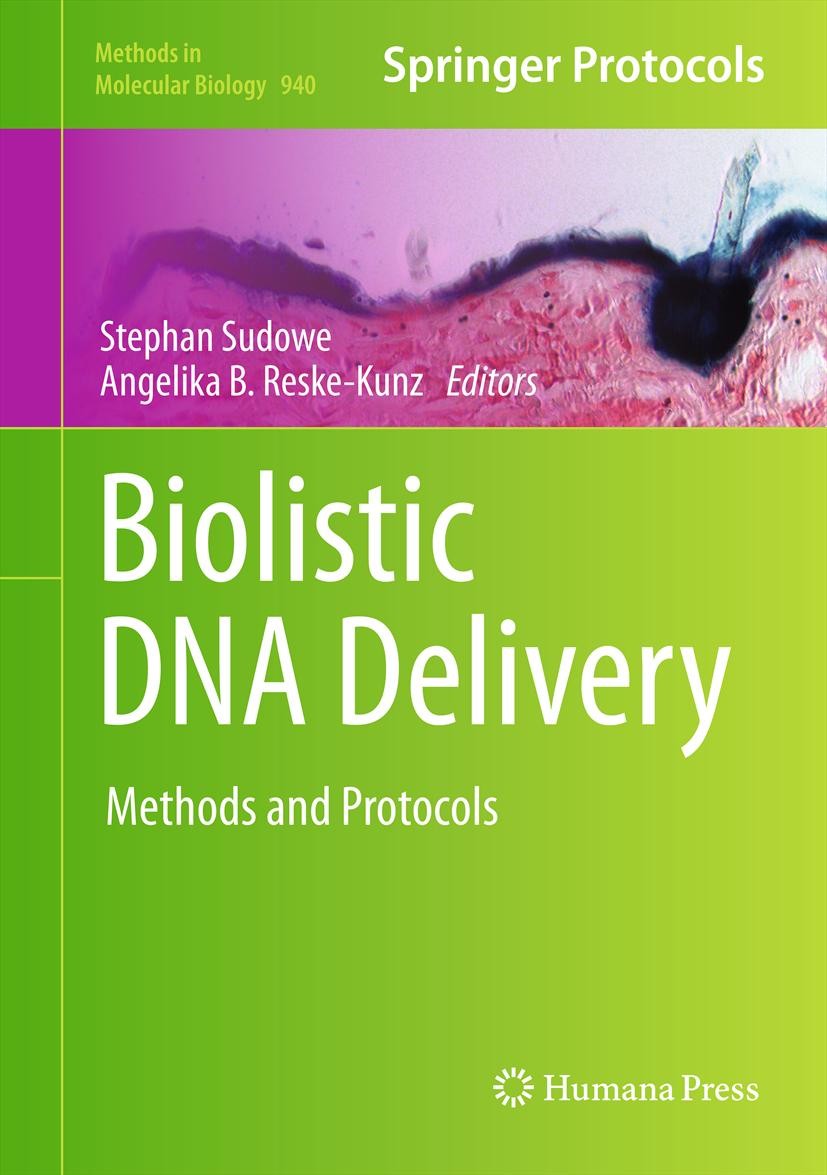 Titlebook: Biolistic DNA Delivery; Methods and Protocol Stephan Sudowe,Angelika B. Reske-Kunz Book 2013 Springer Science+Business Media, LLC 2013 Arti Titlebook: Biolistic DNA Delivery; Methods and Protocol Stephan Sudowe,Angelika B. Reske-Kunz Book 2013 Springer Science+Business Media, LLC 2013 Arti
