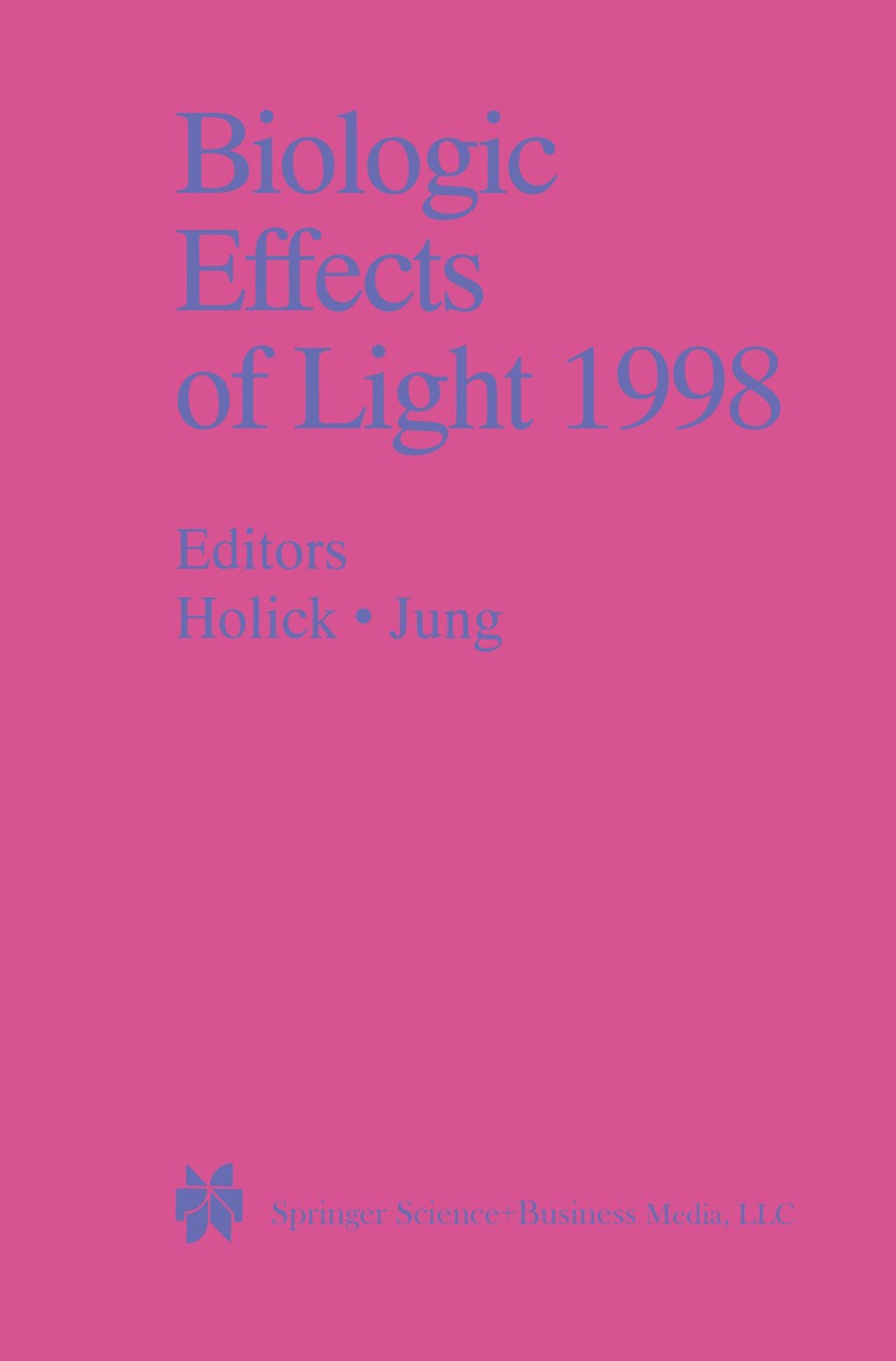 Titlebook: Biologic Effects of Light 1998; Proceedings of a Sym Michael F. Holick,Ernst G. Jung Conference proceedings 1999 Springer Science+Business Titlebook: Biologic Effects of Light 1998; Proceedings of a Sym Michael F. Holick,Ernst G. Jung Conference proceedings 1999 Springer Science+Business