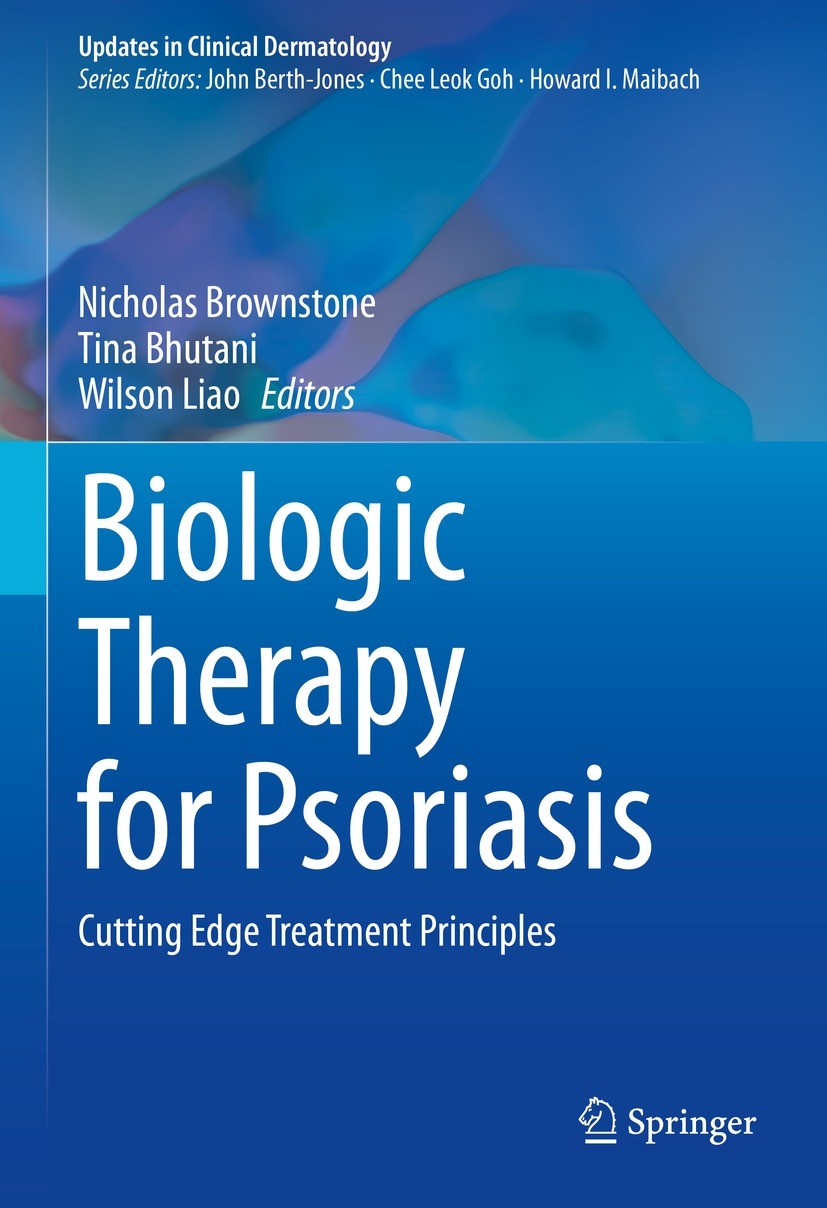 Titlebook: Biologic Therapy for Psoriasis; Cutting Edge Treatme Nicholas Brownstone,Tina Bhutani,Wilson Liao Book 2022 The Editor(s) (if applicable) a Titlebook: Biologic Therapy for Psoriasis; Cutting Edge Treatme Nicholas Brownstone,Tina Bhutani,Wilson Liao Book 2022 The Editor(s) (if applicable) a