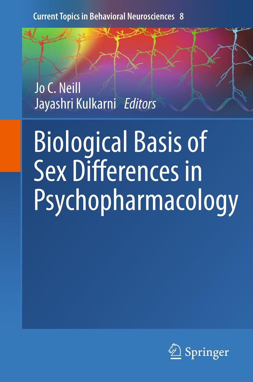Titlebook: Biological Basis of Sex Differences in Psychopharmacology; Jo C. Neill,Jayashri Kulkarni Book 2011 The Editor(s) (if applicable) and The A Titlebook: Biological Basis of Sex Differences in Psychopharmacology; Jo C. Neill,Jayashri Kulkarni Book 2011 The Editor(s) (if applicable) and The A
