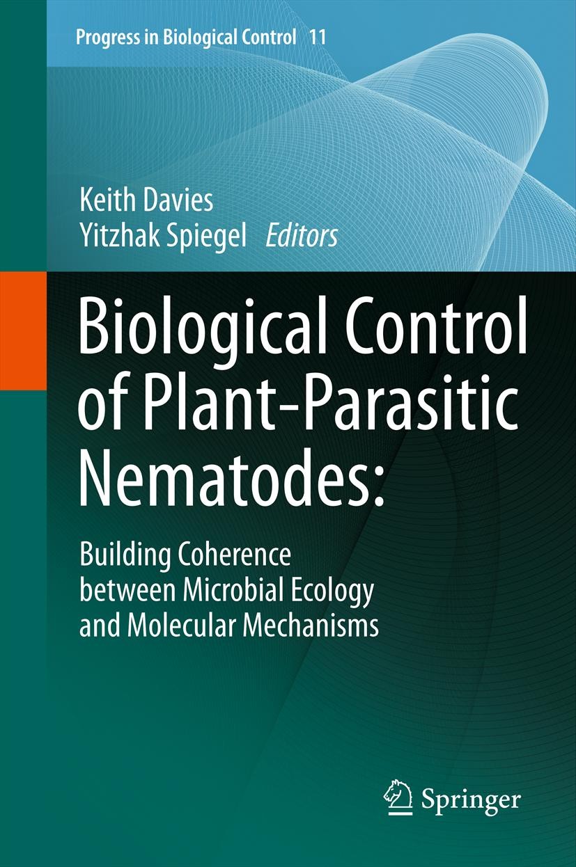 Titlebook: Biological Control of Plant-Parasitic Nematodes:; Building Coherence b Keith Davies,Yitzhak Spiegel Book 2011 Springer Science+Business Med Titlebook: Biological Control of Plant-Parasitic Nematodes:; Building Coherence b Keith Davies,Yitzhak Spiegel Book 2011 Springer Science+Business Med