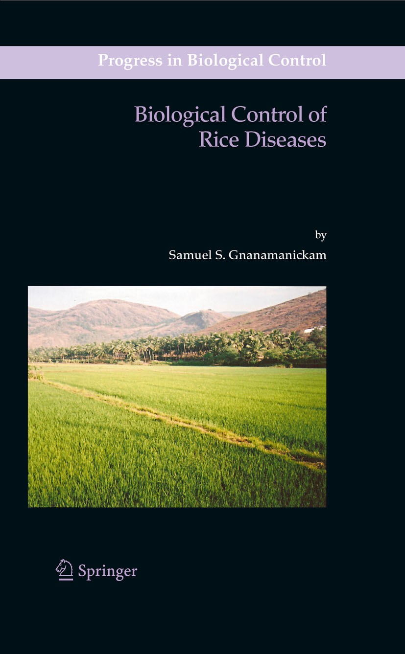 Titlebook: Biological Control of Rice Diseases; Samuel S. Gnanamanickam Book 2009 Springer Science+Business Media B.V. 2009 Bacterial Blight.Biocontr Titlebook: Biological Control of Rice Diseases; Samuel S. Gnanamanickam Book 2009 Springer Science+Business Media B.V. 2009 Bacterial Blight.Biocontr