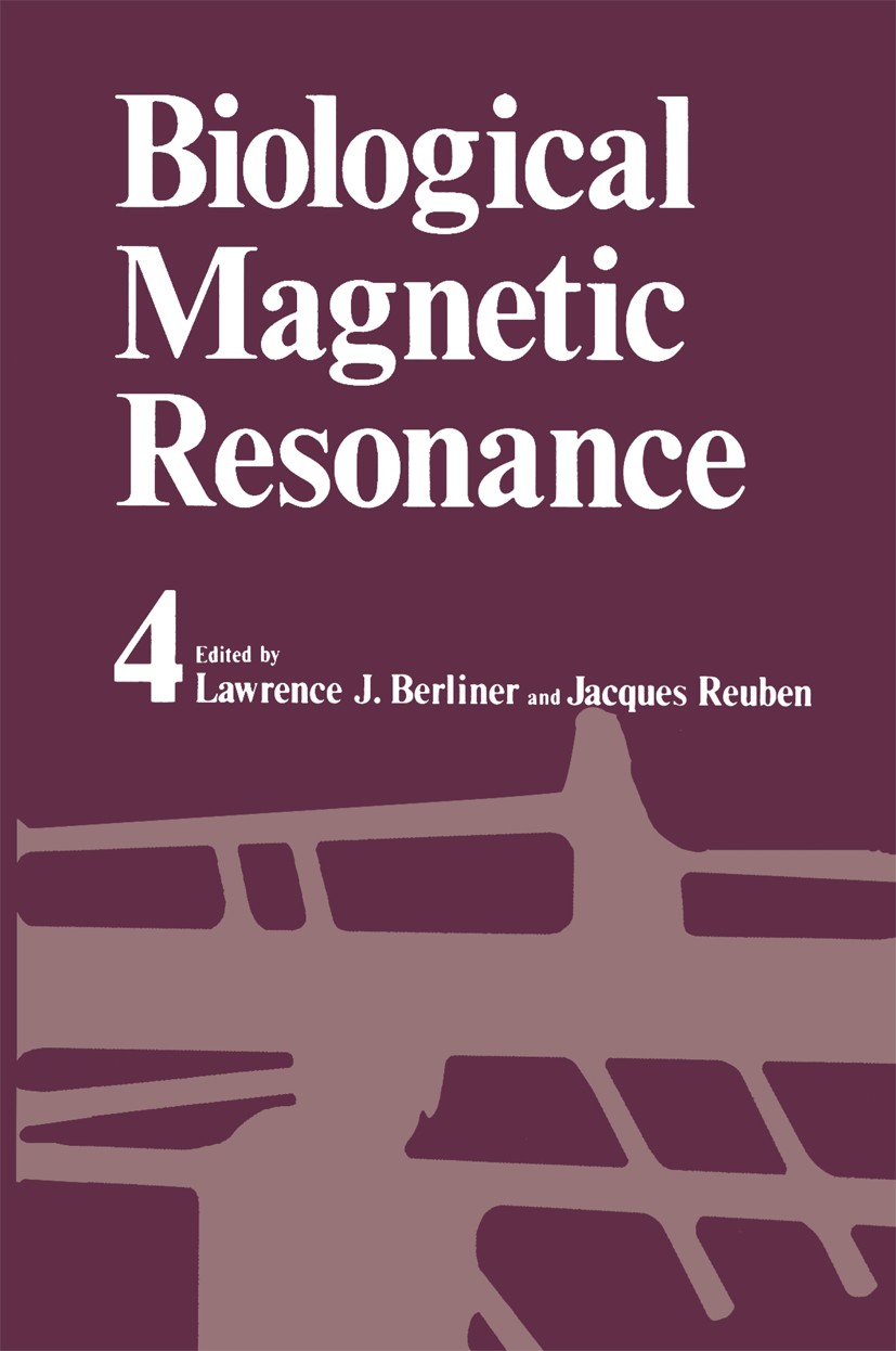Titlebook: Biological Magnetic Resonance; Lawrence J. Berliner,Jacques Reuben Book 1982 Springer Science+Business Media New York 1982 NMR.RNA.biologi Titlebook: Biological Magnetic Resonance; Lawrence J. Berliner,Jacques Reuben Book 1982 Springer Science+Business Media New York 1982 NMR.RNA.biologi