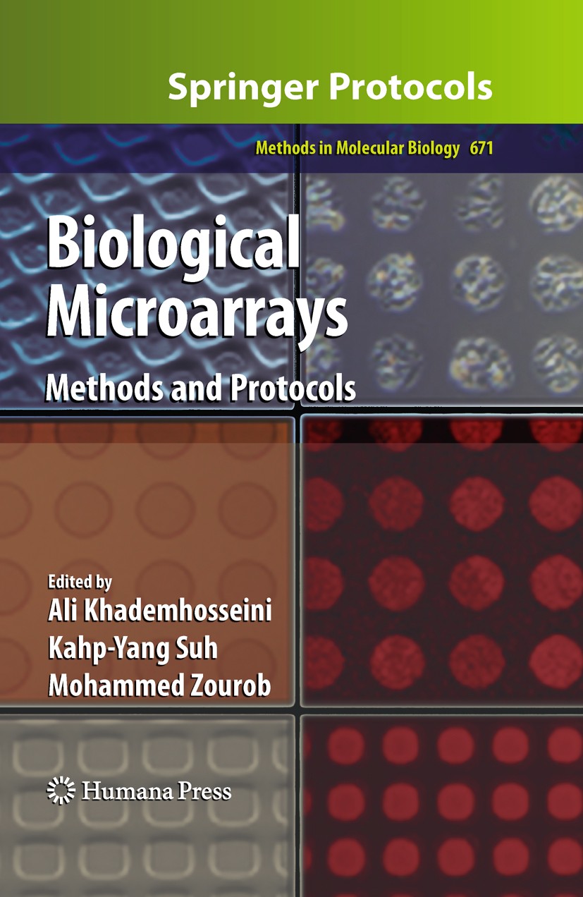 Titlebook: Biological Microarrays; Methods and Protocol Ali Khademhosseini,Kahp-Yang Suh,Mohammed Zourob Book 2011 Springer Science + Business Media, Titlebook: Biological Microarrays; Methods and Protocol Ali Khademhosseini,Kahp-Yang Suh,Mohammed Zourob Book 2011 Springer Science + Business Media,