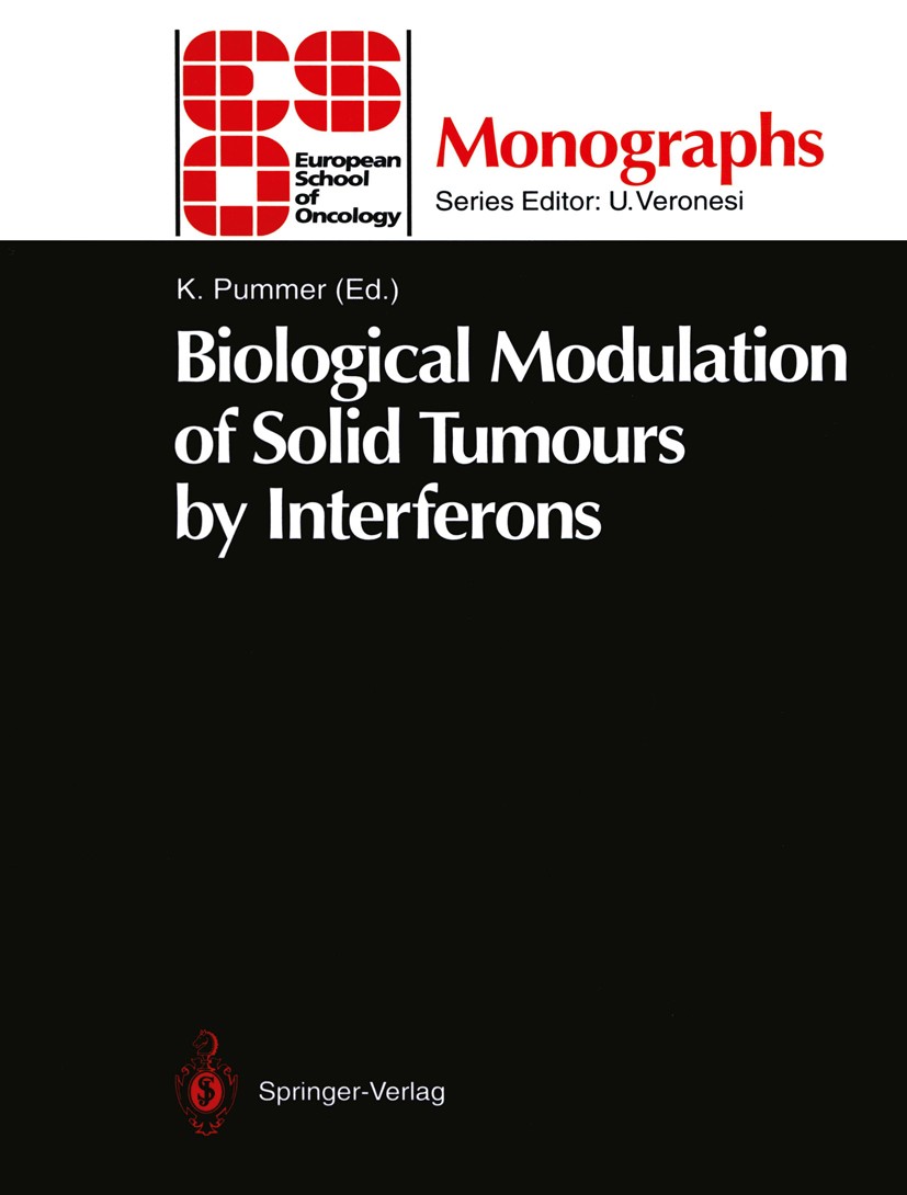 Titlebook: Biological Modulation of Solid Tumours by Interferons; Karl Pummer Conference proceedings 1994 Springer-Verlag Berlin Heidelberg 1994 Biol Titlebook: Biological Modulation of Solid Tumours by Interferons; Karl Pummer Conference proceedings 1994 Springer-Verlag Berlin Heidelberg 1994 Biol