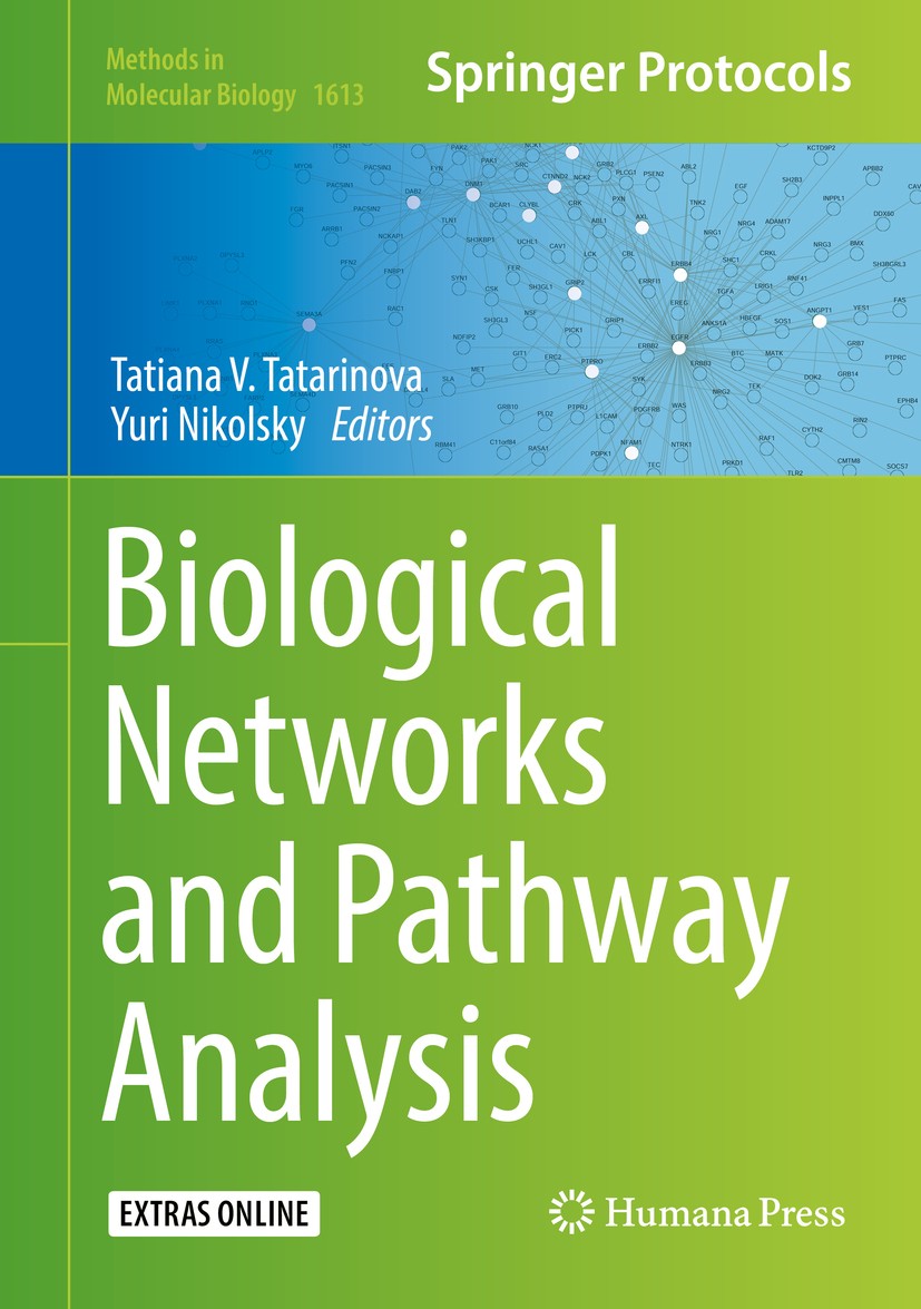 Titlebook: Biological Networks and Pathway Analysis; Tatiana V. Tatarinova,Yuri Nikolsky Book 2017 Springer Science+Business Media LLC 2017 Protein-p Titlebook: Biological Networks and Pathway Analysis; Tatiana V. Tatarinova,Yuri Nikolsky Book 2017 Springer Science+Business Media LLC 2017 Protein-p