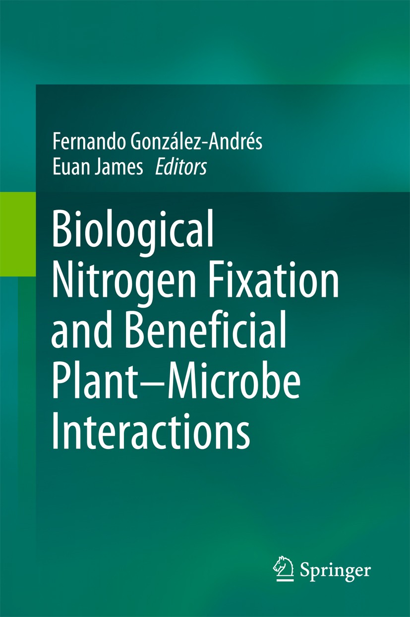 Titlebook: Biological Nitrogen Fixation and Beneficial Plant-Microbe Interaction; Fernando González-Andrés,Euan James Conference proceedings 2016 Spr Titlebook: Biological Nitrogen Fixation and Beneficial Plant-Microbe Interaction; Fernando González-Andrés,Euan James Conference proceedings 2016 Spr