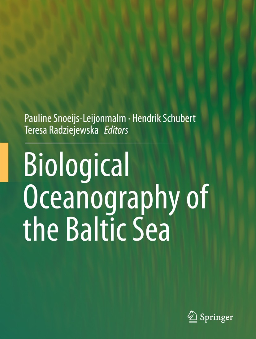 Titlebook: Biological Oceanography of the Baltic Sea; Pauline Snoeijs-Leijonmalm,Hendrik Schubert,Teresa Textbook 2017 Springer Science+Business Medi Titlebook: Biological Oceanography of the Baltic Sea; Pauline Snoeijs-Leijonmalm,Hendrik Schubert,Teresa Textbook 2017 Springer Science+Business Medi
