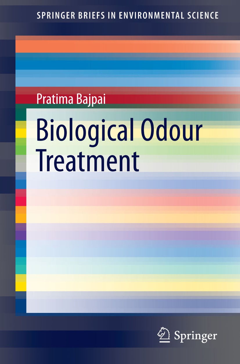 Titlebook: Biological Odour Treatment; Pratima Bajpai Book 2014 The Author(s) 2014 Air pollution.Biofiltration.Biological odour treatment technologie Titlebook: Biological Odour Treatment; Pratima Bajpai Book 2014 The Author(s) 2014 Air pollution.Biofiltration.Biological odour treatment technologie