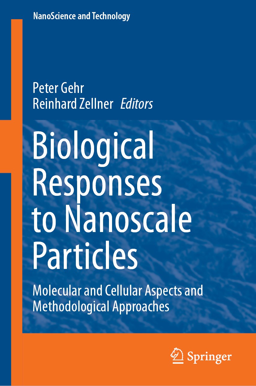 Titlebook: Biological Responses to Nanoscale Particles; Molecular and Cellul Peter Gehr,Reinhard Zellner Book 2019 Springer Nature Switzerland AG 2019 Titlebook: Biological Responses to Nanoscale Particles; Molecular and Cellul Peter Gehr,Reinhard Zellner Book 2019 Springer Nature Switzerland AG 2019