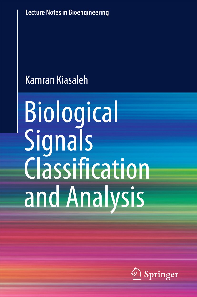 Titlebook: Biological Signals Classification and Analysis; Kamran Kiasaleh Book 2015 Springer-Verlag Berlin Heidelberg 2015 Anti-Aliasing Filter.Chao Titlebook: Biological Signals Classification and Analysis; Kamran Kiasaleh Book 2015 Springer-Verlag Berlin Heidelberg 2015 Anti-Aliasing Filter.Chao