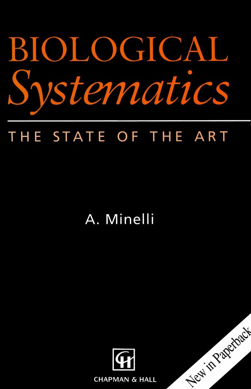 Titlebook: Biological Systematics; The state of the art Alessandro Minelli Book 1993 A. Minelli 1993 Adaptation.Animalia.Chelicerata.Crustacea.Ctenoph Titlebook: Biological Systematics; The state of the art Alessandro Minelli Book 1993 A. Minelli 1993 Adaptation.Animalia.Chelicerata.Crustacea.Ctenoph