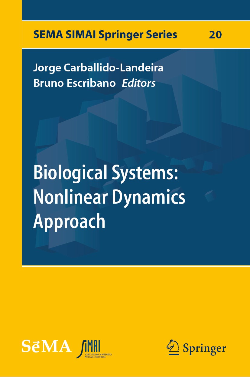 Titlebook: Biological Systems: Nonlinear Dynamics Approach; Jorge Carballido-Landeira,Bruno Escribano Book 2019 Springer Nature Switzerland AG 2019 N Titlebook: Biological Systems: Nonlinear Dynamics Approach; Jorge Carballido-Landeira,Bruno Escribano Book 2019 Springer Nature Switzerland AG 2019 N