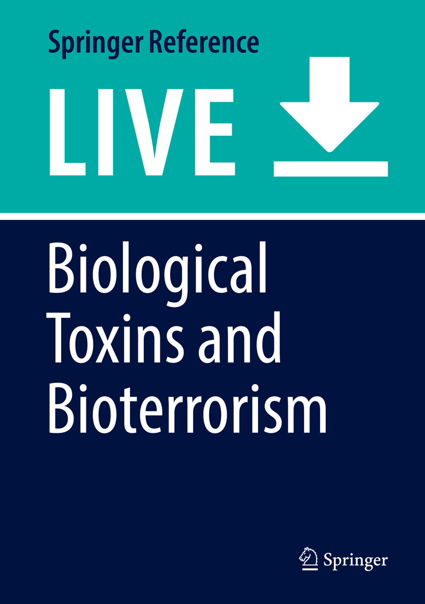 Titlebook: Biological Toxins and Bioterrorism; P. Gopalakrishnakone Living reference work 20200th edition Titlebook: Biological Toxins and Bioterrorism; P. Gopalakrishnakone Living reference work 20200th edition