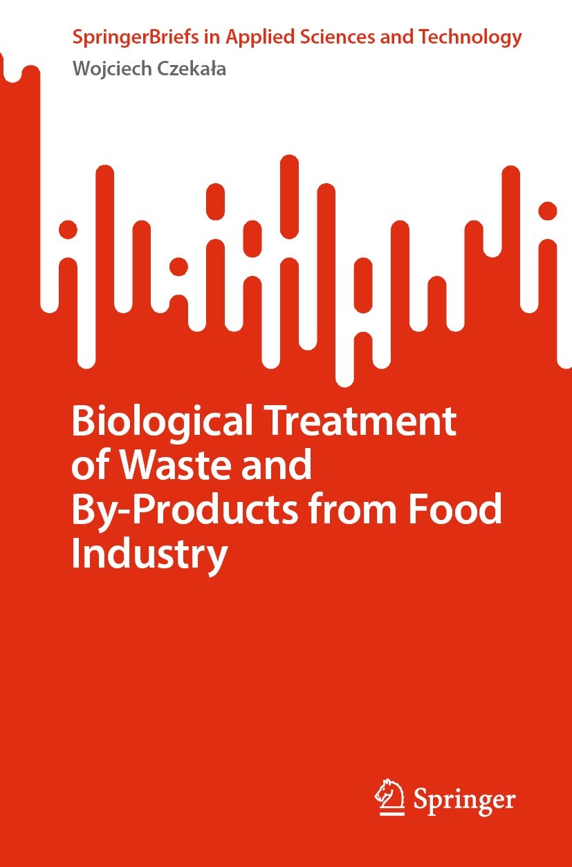Titlebook: Biological Treatment of Waste and By-Products from Food Industry; Wojciech Czekała Book 2023 The Author(s), under exclusive license to Spr Titlebook: Biological Treatment of Waste and By-Products from Food Industry; Wojciech Czekała Book 2023 The Author(s), under exclusive license to Spr