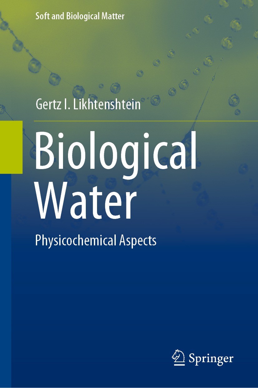 Titlebook: Biological Water; Physicochemical Aspe Gertz I. Likhtenshtein Book 2021 The Editor(s) (if applicable) and The Author(s), under exclusive li Titlebook: Biological Water; Physicochemical Aspe Gertz I. Likhtenshtein Book 2021 The Editor(s) (if applicable) and The Author(s), under exclusive li