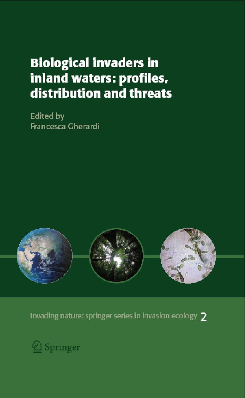 Titlebook: Biological invaders in inland waters: Profiles, distribution, and threats; Francesca Gherardi Book 2007 Springer Science+Business Media B. Titlebook: Biological invaders in inland waters: Profiles, distribution, and threats; Francesca Gherardi Book 2007 Springer Science+Business Media B.