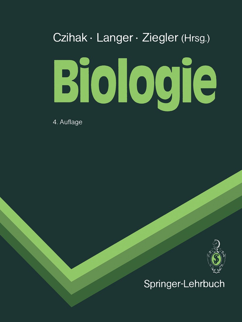 Titlebook: Biologie; Ein Lehrbuch G. Czihak,H. Langer,H. Ziegler Textbook 19904th edition Springer-Verlag Berlin Heidelberg 1990 Biologie.Genetik.Lehr Titlebook: Biologie; Ein Lehrbuch G. Czihak,H. Langer,H. Ziegler Textbook 19904th edition Springer-Verlag Berlin Heidelberg 1990 Biologie.Genetik.Lehr