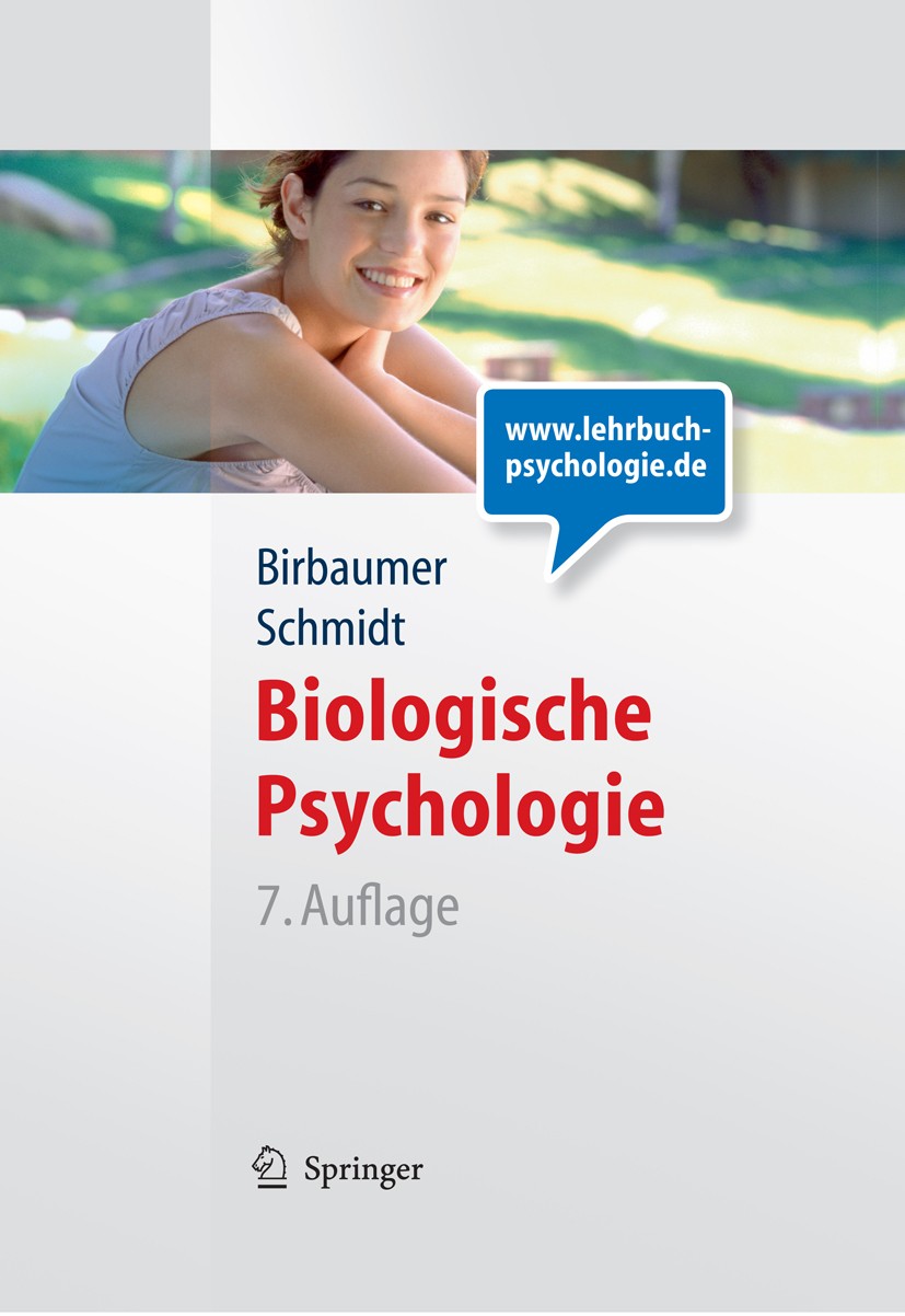 Titlebook: Biologische Psychologie; Niels Birbaumer,Robert F. Schmidt Textbook 2010Latest edition Springer-Verlag Berlin Heidelberg 2010 Anatomie.Bio Titlebook: Biologische Psychologie; Niels Birbaumer,Robert F. Schmidt Textbook 2010Latest edition Springer-Verlag Berlin Heidelberg 2010 Anatomie.Bio