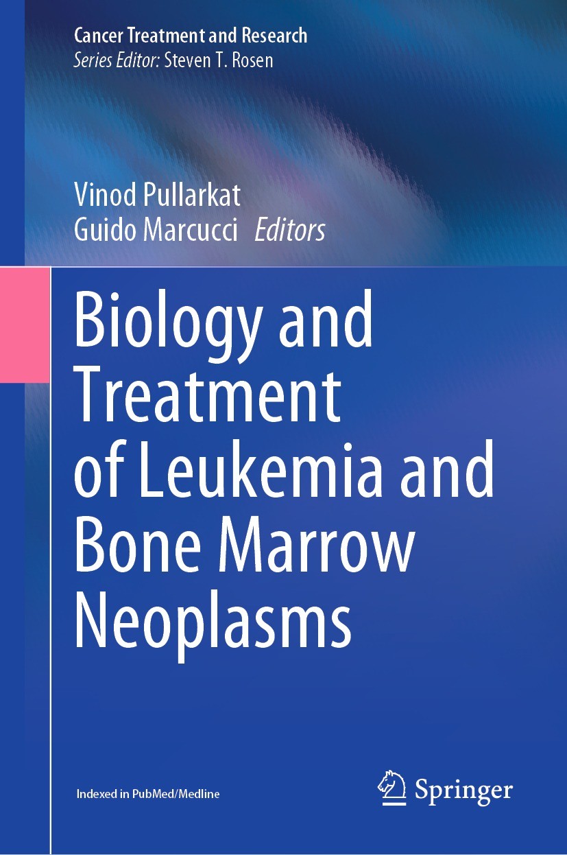 Titlebook: Biology and Treatment of Leukemia and Bone Marrow Neoplasms; Vinod Pullarkat,Guido Marcucci Book 2021 Springer Nature Switzerland AG 2021 Titlebook: Biology and Treatment of Leukemia and Bone Marrow Neoplasms; Vinod Pullarkat,Guido Marcucci Book 2021 Springer Nature Switzerland AG 2021