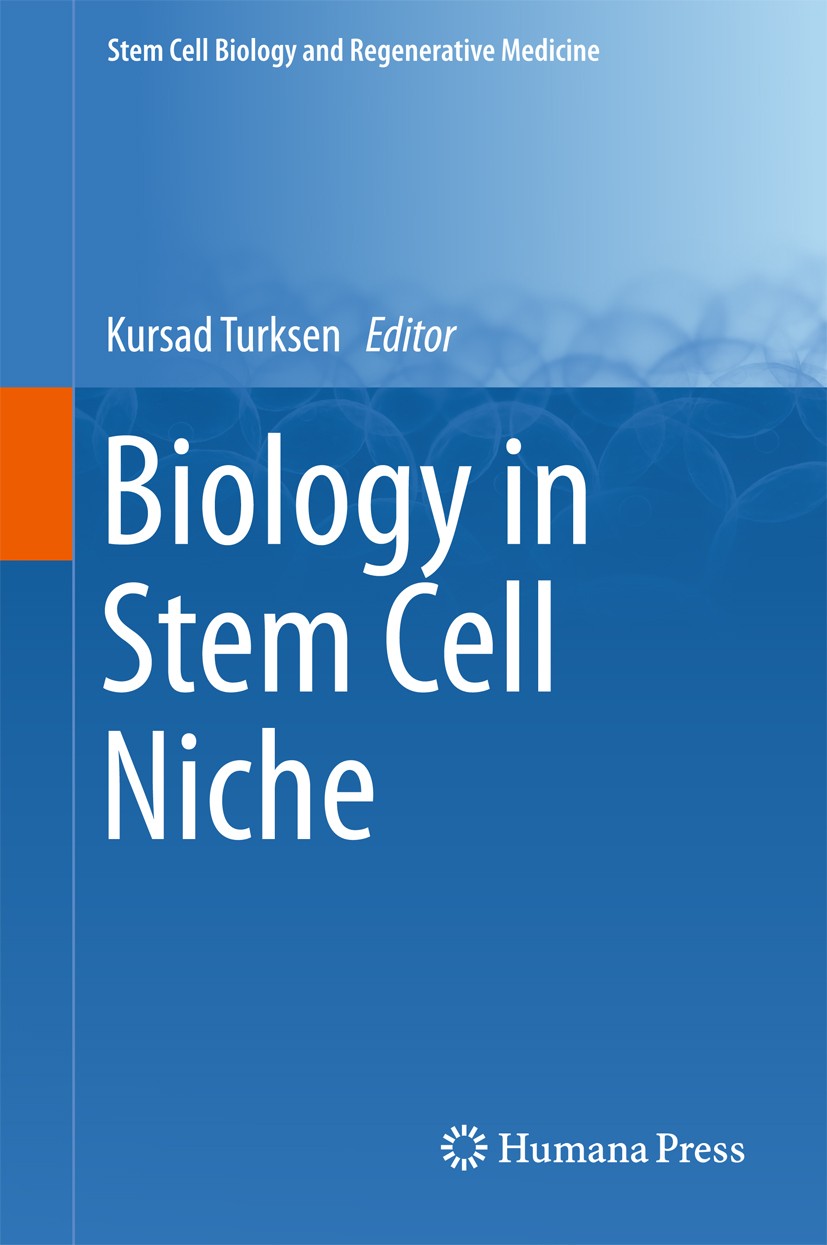 Titlebook: Biology in Stem Cell Niche; Kursad Turksen Book 2015 Springer International Publishing Switzerland 2015 biomimetics.cell signaling.epigene Titlebook: Biology in Stem Cell Niche; Kursad Turksen Book 2015 Springer International Publishing Switzerland 2015 biomimetics.cell signaling.epigene