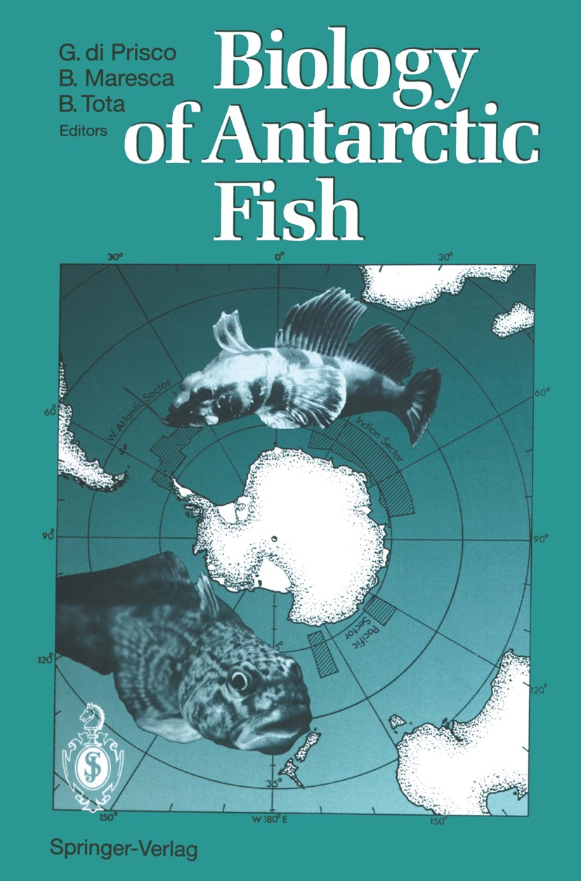 Titlebook: Biology of Antarctic Fish; Guido Prisco,Bruno Maresca,Bruno Tota Conference proceedings 1991 Springer-Verlag Berlin Heidelberg 1991 Antarc Titlebook: Biology of Antarctic Fish; Guido Prisco,Bruno Maresca,Bruno Tota Conference proceedings 1991 Springer-Verlag Berlin Heidelberg 1991 Antarc