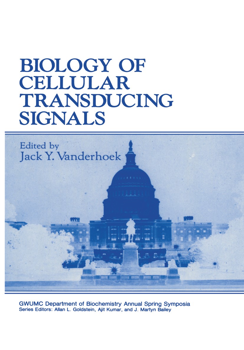 Titlebook: Biology of Cellular Transducing Signals; Jack Y. Vanderhoek Book 1990 Plenum Press, New York 1990 Calcium.Colon.DNA.Nucleotide.cyclin.enzy Titlebook: Biology of Cellular Transducing Signals; Jack Y. Vanderhoek Book 1990 Plenum Press, New York 1990 Calcium.Colon.DNA.Nucleotide.cyclin.enzy