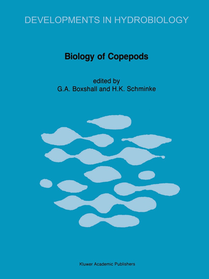 Titlebook: Biology of Copepods; Proceedings of the T Geoffrey A. Boxshall,H. Kurt Schminke Conference proceedings 1988 Kluwer Academic Publishers, Dor Titlebook: Biology of Copepods; Proceedings of the T Geoffrey A. Boxshall,H. Kurt Schminke Conference proceedings 1988 Kluwer Academic Publishers, Dor