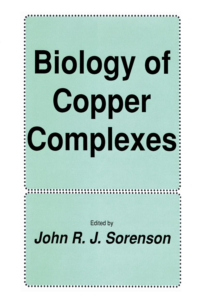Titlebook: Biology of Copper Complexes; John R. J. Sorenson Book 1987 The Humana Press Inc. 1987 Arthritis.Lipid.biology.enzymes.inflammation.metabol Titlebook: Biology of Copper Complexes; John R. J. Sorenson Book 1987 The Humana Press Inc. 1987 Arthritis.Lipid.biology.enzymes.inflammation.metabol