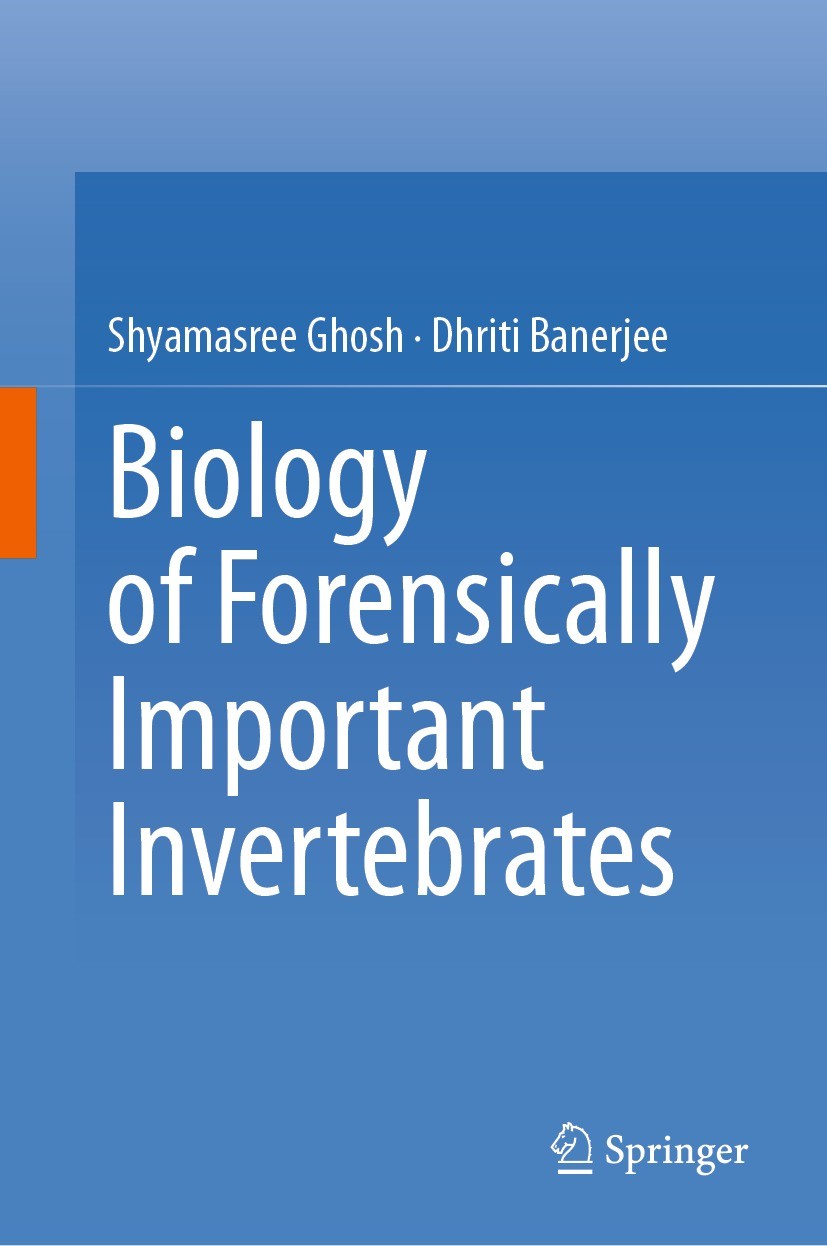 Titlebook: Biology of Forensically Important Invertebrates; Shyamasree Ghosh,Dhriti Banerjee Book 2024 The Editor(s) (if applicable) and The Author(s Titlebook: Biology of Forensically Important Invertebrates; Shyamasree Ghosh,Dhriti Banerjee Book 2024 The Editor(s) (if applicable) and The Author(s