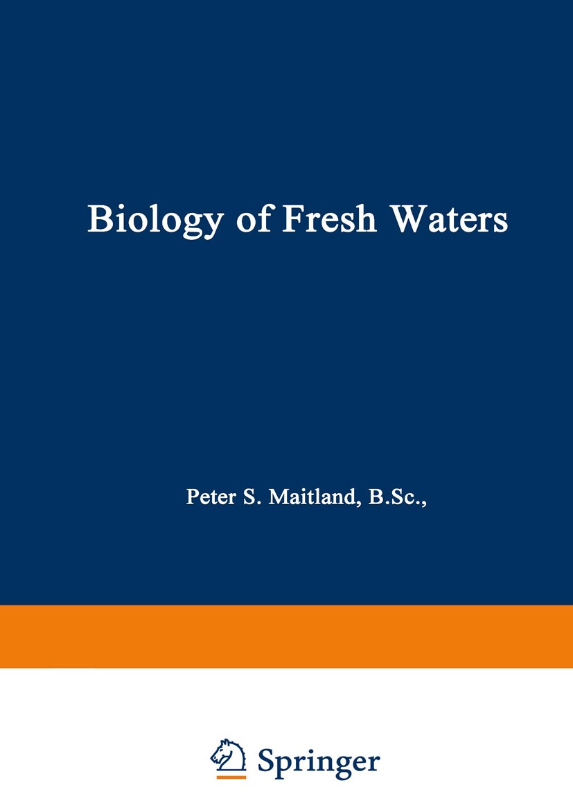 Titlebook: Biology of Fresh Waters; Peter S. Maitland Book 1990 Peter Maitland 1990 biology Titlebook: Biology of Fresh Waters; Peter S. Maitland Book 1990 Peter Maitland 1990 biology