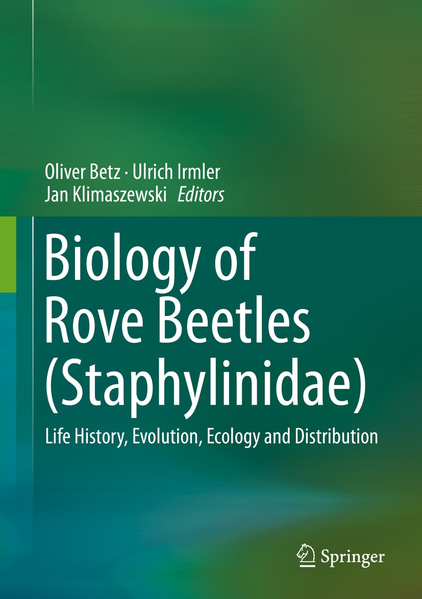 Titlebook: Biology of Rove Beetles (Staphylinidae); Life History, Evolut Oliver Betz,Ulrich Irmler,Jan Klimaszewski Book 2018 Crown 2018 Behavior.Biod Titlebook: Biology of Rove Beetles (Staphylinidae); Life History, Evolut Oliver Betz,Ulrich Irmler,Jan Klimaszewski Book 2018 Crown 2018 Behavior.Biod