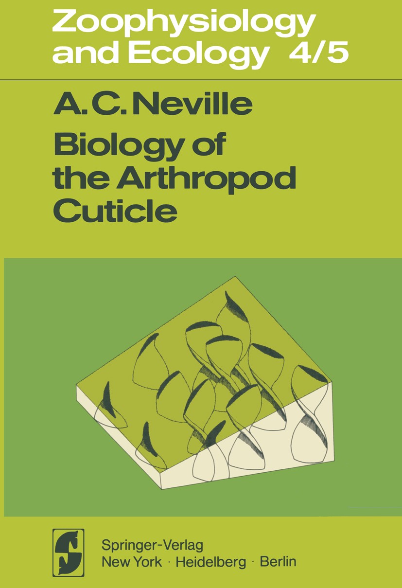 Titlebook: Biology of the Arthropod Cuticle; Anthony C. Neville Book 1975 Springer-Verlag Berlin · Heidelberg 1975 Cuticle.Gliederfüsser.Kutikula.art Titlebook: Biology of the Arthropod Cuticle; Anthony C. Neville Book 1975 Springer-Verlag Berlin · Heidelberg 1975 Cuticle.Gliederfüsser.Kutikula.art