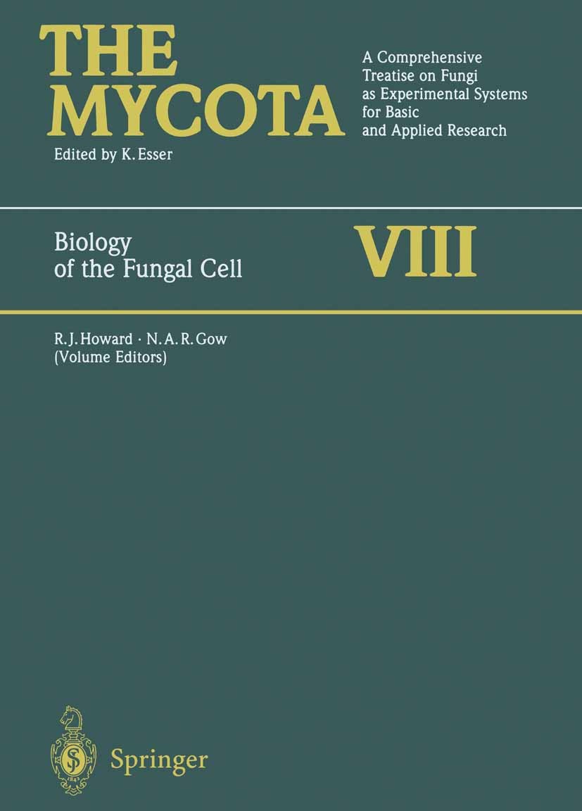 Titlebook: Biology of the Fungal Cell; Richard J. Howard,Neil A. R. Gow Book 20011st edition Springer-Verlag Berlin Heidelberg 2001 Cytoskeleton.Myko Titlebook: Biology of the Fungal Cell; Richard J. Howard,Neil A. R. Gow Book 20011st edition Springer-Verlag Berlin Heidelberg 2001 Cytoskeleton.Myko