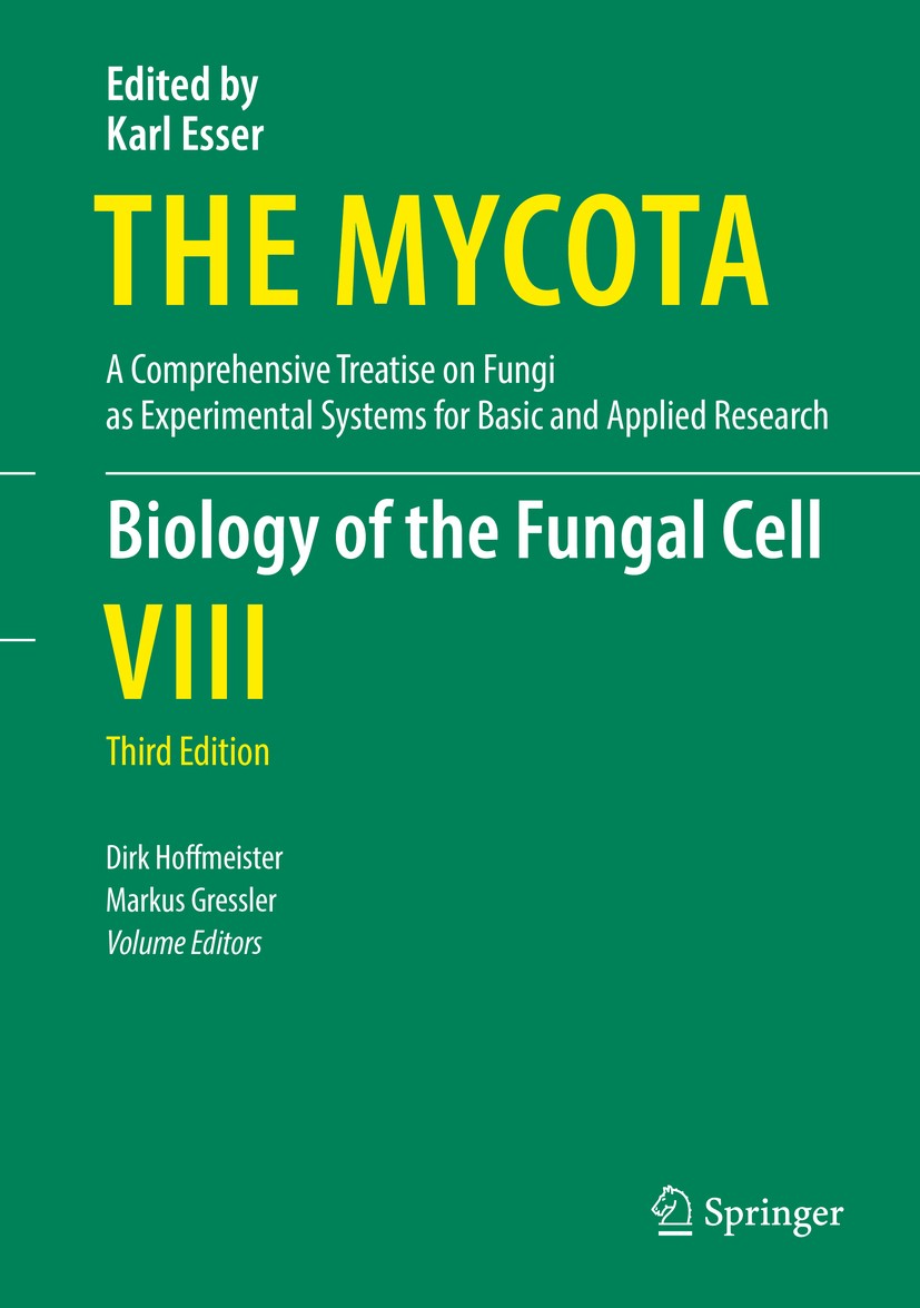 Titlebook: Biology of the Fungal Cell; Dirk Hoffmeister,Markus Gressler Book 2019Latest edition Springer Nature Switzerland AG 2019 Ascomycetes.Basid Titlebook: Biology of the Fungal Cell; Dirk Hoffmeister,Markus Gressler Book 2019Latest edition Springer Nature Switzerland AG 2019 Ascomycetes.Basid
