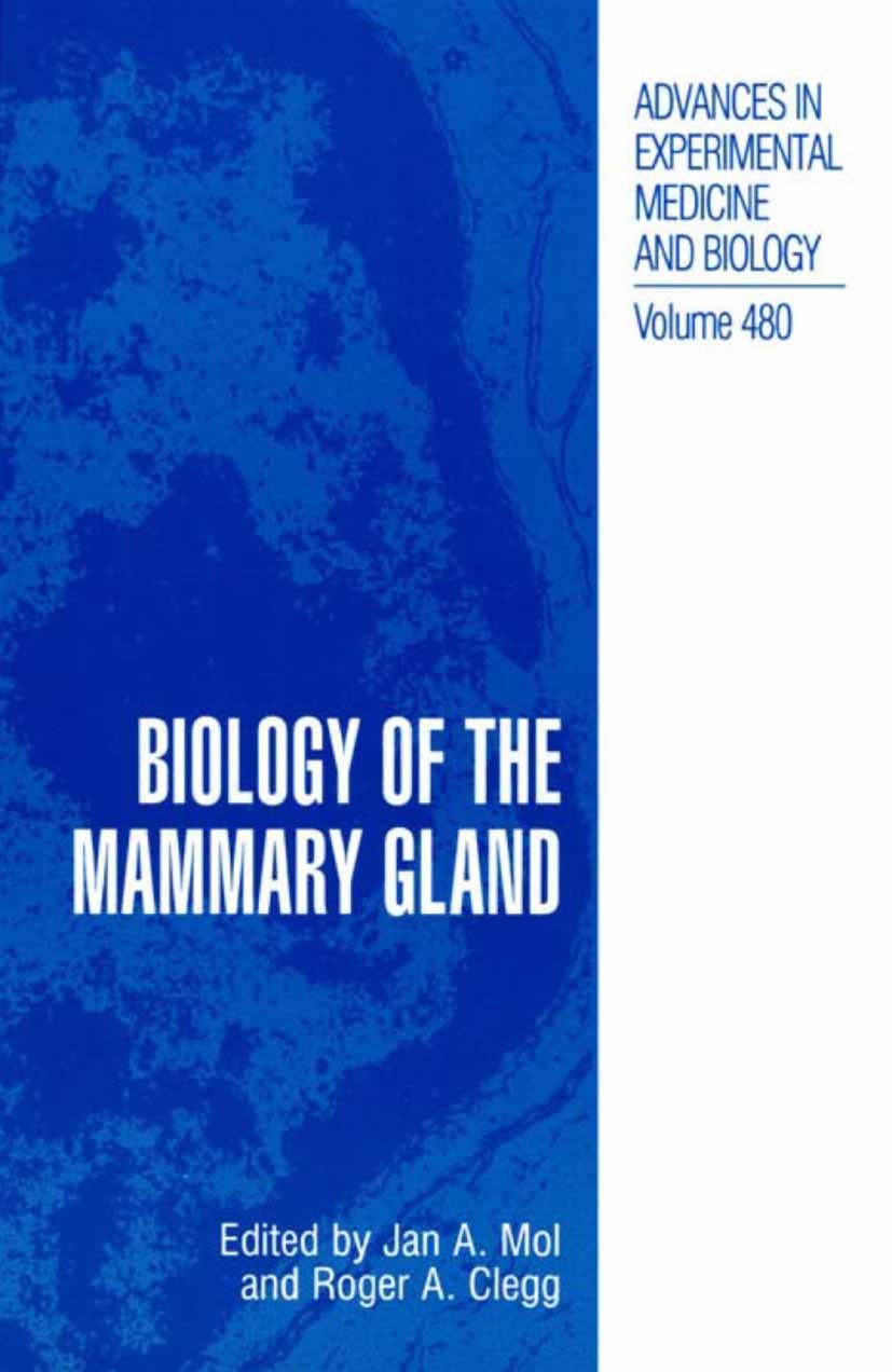 Titlebook: Biology of the Mammary Gland; Jan A. Mol,Roger A. Clegg Book 2002 The Editor(s) (if applicable) and The Author(s), under exclusive license Titlebook: Biology of the Mammary Gland; Jan A. Mol,Roger A. Clegg Book 2002 The Editor(s) (if applicable) and The Author(s), under exclusive license