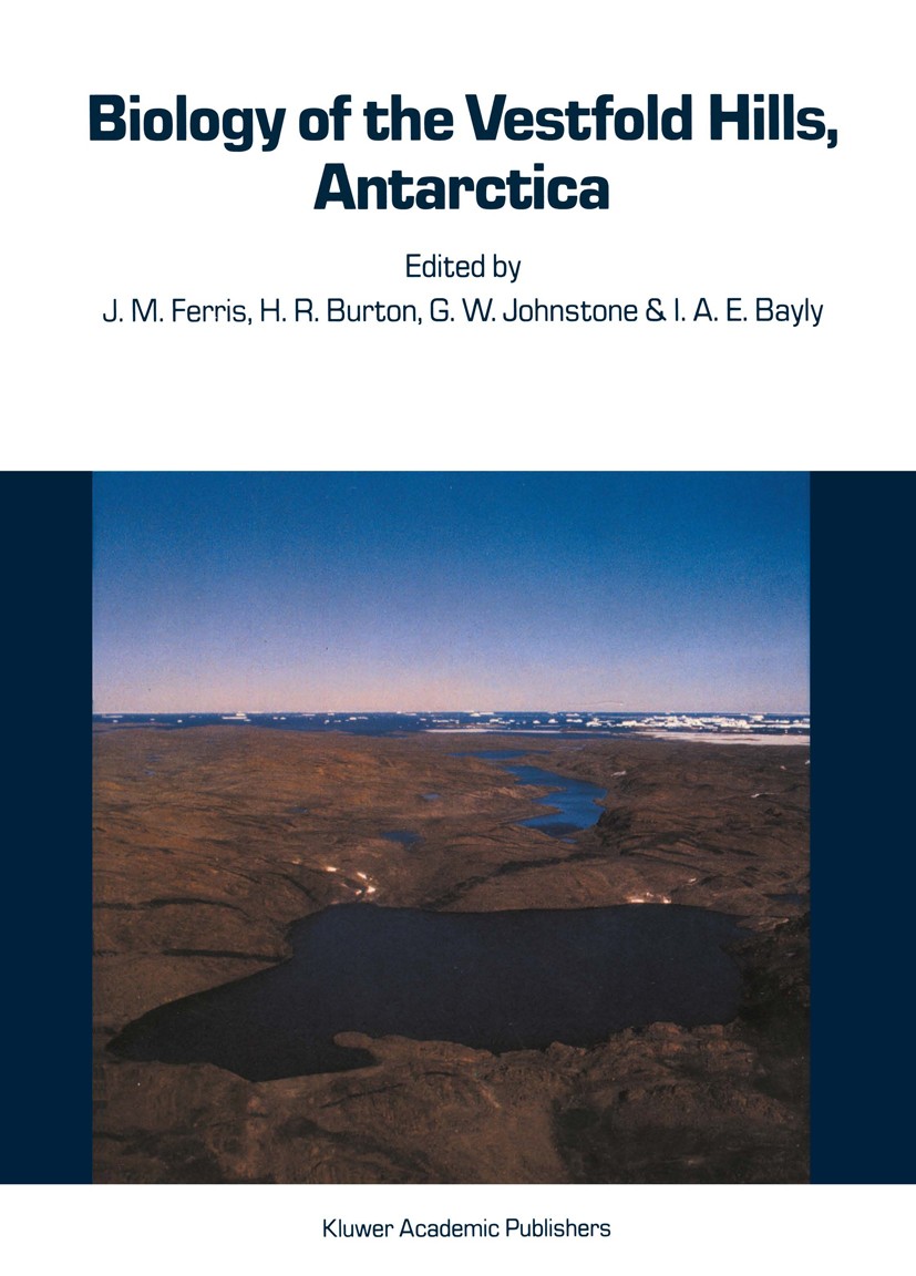 Titlebook: Biology of the Vestfold Hills, Antarctica; Proceedings of the s J. M. Ferris,H. R. Burton,I. A. E. Bayly Conference proceedings 1988 Kluwer Titlebook: Biology of the Vestfold Hills, Antarctica; Proceedings of the s J. M. Ferris,H. R. Burton,I. A. E. Bayly Conference proceedings 1988 Kluwer