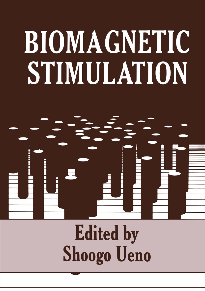 Titlebook: Biomagnetic Stimulation; Shoogo Ueno Book 1994 Springer Science+Business Media New York 1994 Cortex.Monitor.Motor.Transcranial Magnetic St Titlebook: Biomagnetic Stimulation; Shoogo Ueno Book 1994 Springer Science+Business Media New York 1994 Cortex.Monitor.Motor.Transcranial Magnetic St